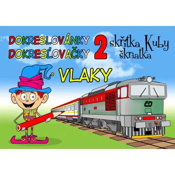 omalovánky Dokreslovánky skřítka Kuby 2-Vlaky