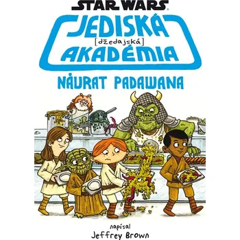 Star Wars - Jediská (džedajská) akadémia - Návrat Padawana - Jeffrey Brown