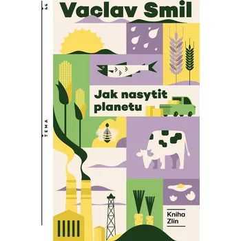 Jak nasytit planetu - Vaclav Smil