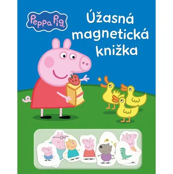 Peppa Pig - Úžasná magnetická knižka - Kolektiv