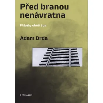 Před branou nenávratna - Adam Drda