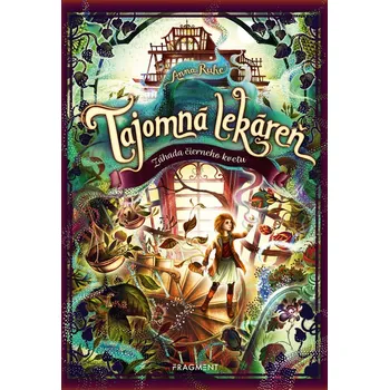 Tajomná lekáreň 2 - Záhada čierneho kvetu - Anna Ruhe