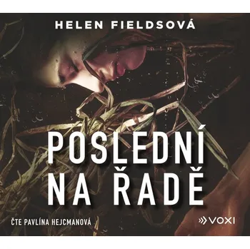 Kniha Poslední na řadě (audiokniha) - Helen Fieldsová