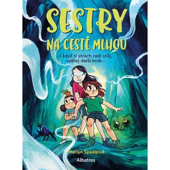 Sestry na cestě mlhou - Marlyn Spaaijová