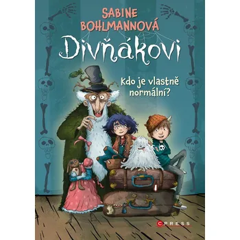 Divňákovi – Kdo je vlastně normální? - Sabine Bohlmannová