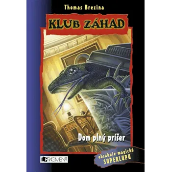 Klub záhad - Dom plný príšer - Thomas Brezina