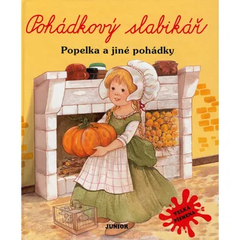 Pohádka Pohádkový slabikář-Popelka a jiné pohádky - Alena Peisertová