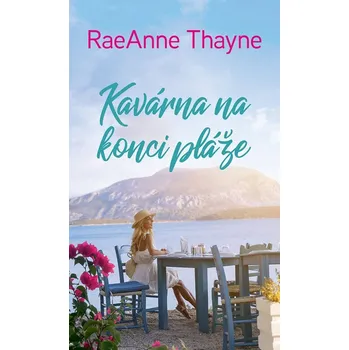 Kavárna na konci pláže - RaeAnne Thayne
