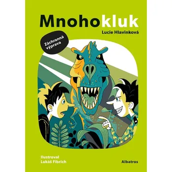 Mnohokluk 2: Záchranná výprava - Lucie Hlavinková
