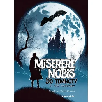 Miserere nobis - Do temnoty - Monika Dvořáková