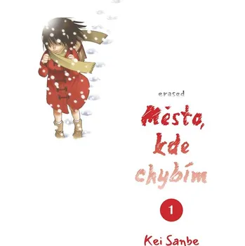Město, kde chybím 1 - Kei Sanbe
