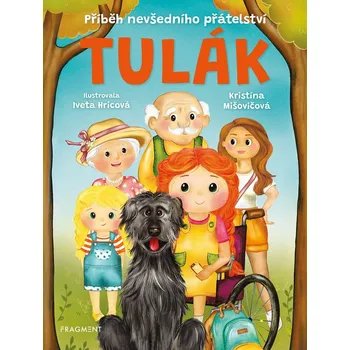 Tulák – Příběh nevšedního přátelství - Kristína Mišovičová