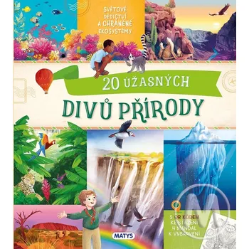 Neobyčejné výlety: 20 úžasných divů přírody