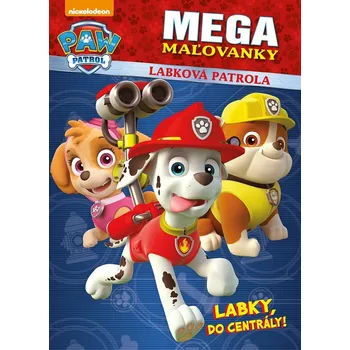 Labková patrola - Megamaľovanky - Labky, do centrály! - Kolektiv