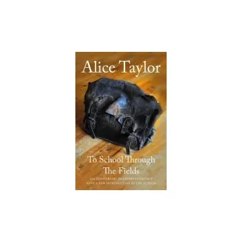 Cizojazyčná kniha To School Through the Fields - Taylor, Alice