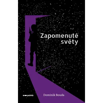 Zapomenuté světy - Dominik Bouda