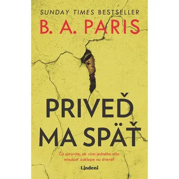 Priveď ma späť - B.A. Paris