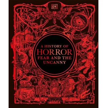 A History of Horror, Fear, and the Uncanny – DK (EN)