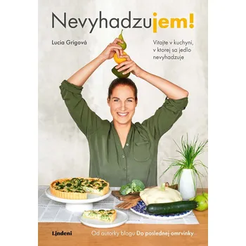 Nevyhadzujem! - Lucia Grigová