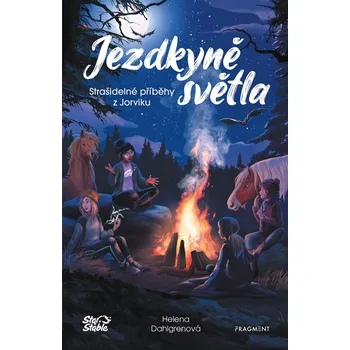 Jezdkyně světla - Strašidelné příběhy z Jorviku - Helena Dahlgrenová