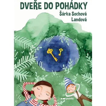 Dveře do pohádky - Šárka Sochová Landová