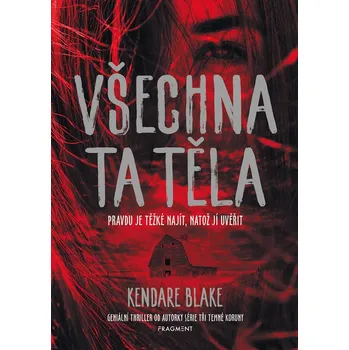 Všechna ta těla - Kendare Blake