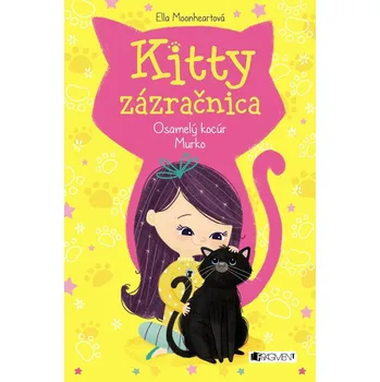 Kitty zázračnica 2: Osamelý kocúr Murko - Ella Moonheart