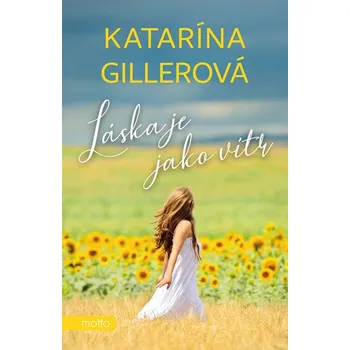 Kniha Láska je jako vítr - Katarína Gillerová