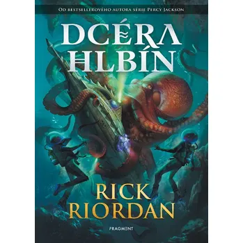 Dcéra hlbín - Rick Riordan
