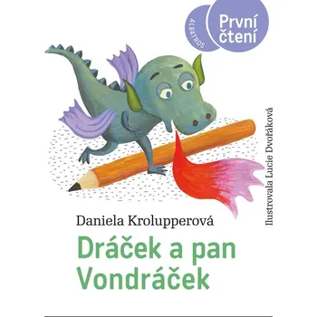Dráček a pan Vondráček - Daniela Krolupperová