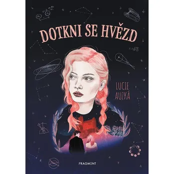 Dotkni se hvězd - Lucie Horáková Auzká