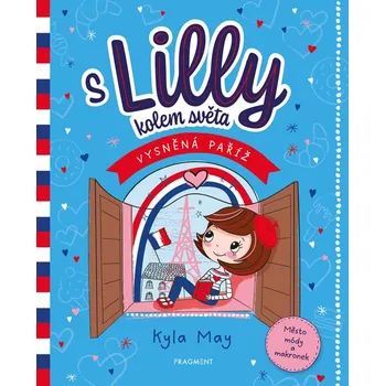 S Lilly kolem světa – Vysněná Paříž - Kyla May