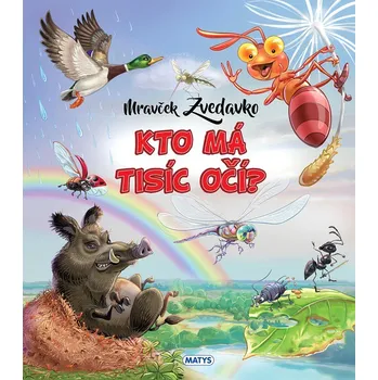 Mravček Zvedavko: Kto má tisíc očí?