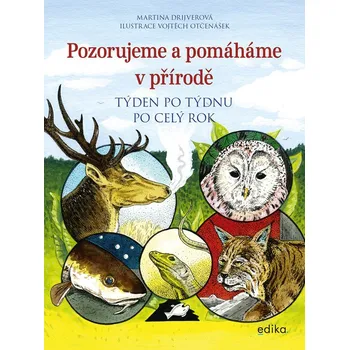 Kniha Pozorujeme a pomáháme v přírodě - Martina Drijverová