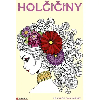 Holčičiny - relaxační omalovánky - Zuzana Neubauerová