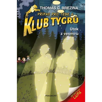 Klub Tygrů - Útok z vesmíru - Thomas Brezina