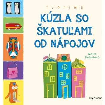 Tvoríme: Kúzla so škatuľami od nápojov - Maité Balart