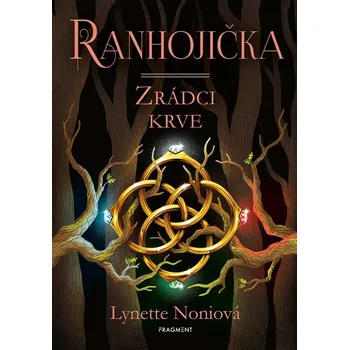 Ranhojička - Zrádci krve - Lynette Noniová