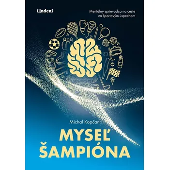Myseľ šampióna - Michal Kopčan