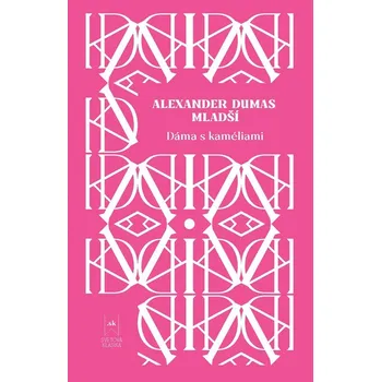 Dáma s kaméliami - Alexander ml. Dumas