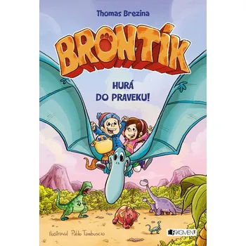 Brontík 2 - Hurá do praveku! - Thomas Brezina