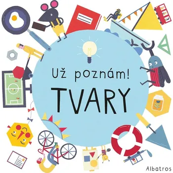 Už poznám! Tvary - Magda Garguláková