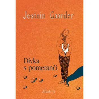 Kniha Dívka s pomeranči - Jostein Gaarder