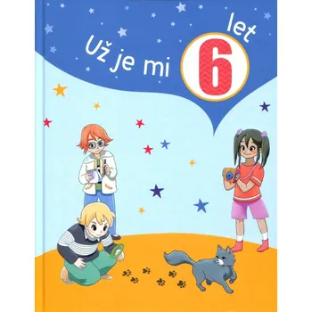 Pohádka Už je mi 6 let - Carola von Kessel