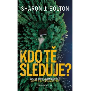 Kdo tě sleduje? - Sharon J. Bolton