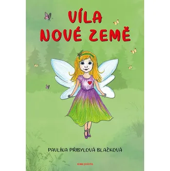 Víla nové země - Pavlína Přibylová Blažková