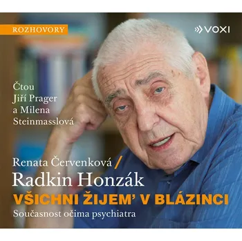 Všichni žijem v blázinci (audiokniha) - Radkin Honzák, Renata Červenková