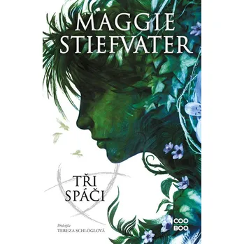 Tři spáči - Maggie Stiefvater