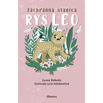 Kniha Záchranná stanica: Rys Leo - Zuzana Štelbaská