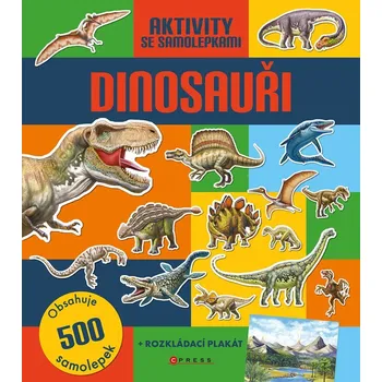 Dinosauři: Aktivity se samolepkami - autorů kolektiv